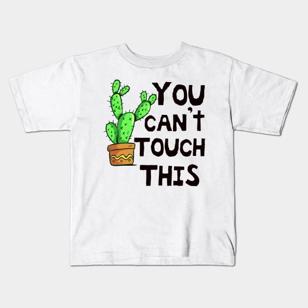 you can't touch this Kids T-Shirt by bakry